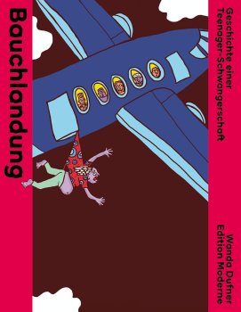 Wanda Dufner: "Bauchlandung", Edition Moderne, 400 S., 35 €