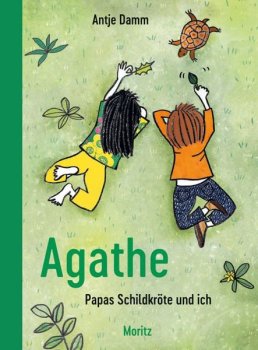 Das Cover des Kinderbuchs "Agathe. Papas Schildkröte" von Antje Damm