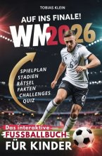 Cover: Auf ins Finale: Das interaktive WM 2026 Fußballbuch für Kinder
