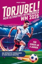 Cover: Torjubel! Mein ultimatives Mitmachbuch zur Fußball WM 2026