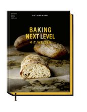 Cover: Baking Next Level mit Weizen