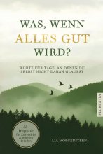 Cover: Was, wenn alles gut wird?