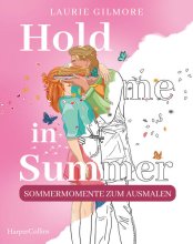 Cover: Hold me in Summer: Sommermomente zum Ausmalen