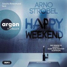 Cover: Happy Weekend – Die perfekte Auszeit. Euer schlimmster Albtraum.
