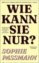 Cover: Wie kann sie nur?