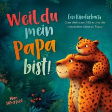 Cover: Weil du mein Papa bist