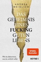 Cover: Das Geheimnis eines fucking guten Lebens
