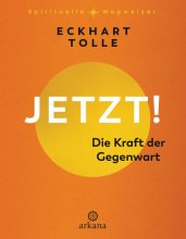 Cover: Jetzt! Die Kraft der Gegenwart