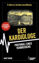 Cover: Der Kardiologe: Protokoll eines Verbrechens | True Crime