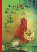 Cover: Die 100 schönsten Märchen der Brüder Grimm