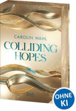 Cover: Colliding Hopes (Driven Dreams-Dilogie, Band 2)
