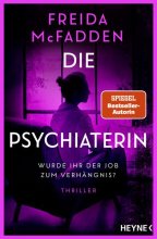 Cover: Die Psychiaterin – Wurde ihr der Job zum Verhängnis?