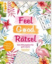 Cover: Feel Good Rätsel: Dein Rätselglück zum »Positiven Denken«