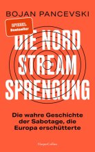 Cover: Die Nord-Stream-Sprengung. Die wahre Geschichte der Sabotage, die Europa erschütterte