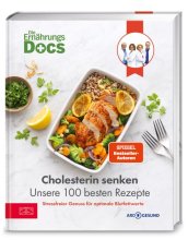 Cover: Die Ernährungs-Docs – Cholesterin senken – Unsere 100 besten Rezepte