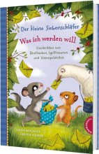 Cover: Der kleine Siebenschläfer: Was ich werden will