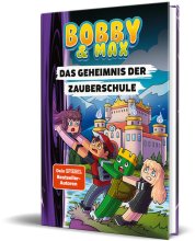 Cover: Bobby & Max - Das Geheimnis der Zauberschule
