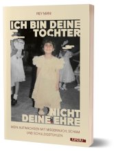 Cover: Ich bin deine Tochter, nicht deine Ehre