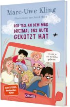 Cover: Der Tag, an dem Max dreimal ins Auto gekotzt hat