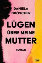 Cover: Lügen über meine Mutter