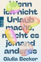 Cover: Wenn ich nicht Urlaub mache, macht es jemand anderes
