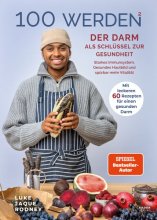Cover: 100 werden - Der Darm als Schlüssel zur Gesundheit