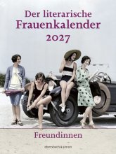 Cover: Der literarische Frauenkalender 2027 - Freundinnen