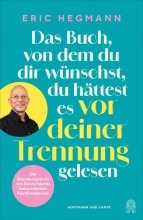 Cover: Das Buch, von dem du dir wünschst, du hättest es vor deiner Trennung gelesen