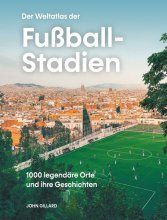 Cover: Der Weltatlas der Fußball-Stadien