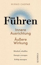 Cover: Führen – Innere Ausrichtung und äußere Wirkung