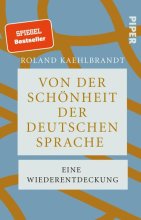 Cover: Von der Schönheit der deutschen Sprache