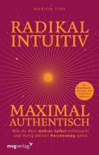 Cover: Radikal intuitiv & maximal authentisch