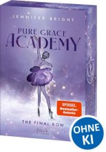 Cover: Pure Grace Academy (Band 1) - The Final Bow