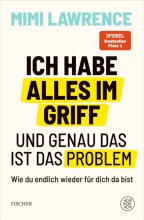 Cover: Ich habe alles im Griff – und genau das ist das Problem