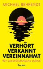 Cover: Verhört, verkannt, vereinnahmt. 99 ½ missverstandene Songs