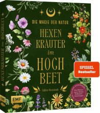 Cover: Die Magie der Natur: Hexenkräuter im Hochbeet