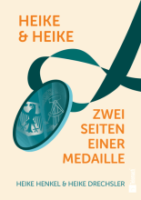 Cover: Heike & Heike - Zwei Seiten einer Medaille