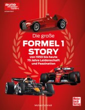 Cover: Die große Formel 1 Story von 1950 bis heute
