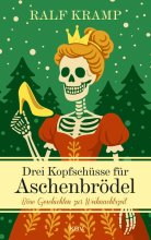 Cover: Drei Kopfschüsse für Aschenbrödel