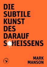 Cover: Die subtile Kunst des Daraufscheißens