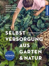 Cover: Selbstversorgung aus Garten und Natur
