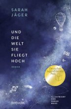 Cover: Und die Welt, sie fliegt hoch