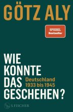 Cover: Wie konnte das geschehen? Deutschland 1933 bis 1945