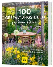Cover: 100 Gestaltungsideen für kleine Gärten