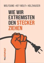 Cover: Wie wir Extremisten den Stecker ziehen