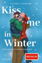 Cover: Kiss me in Winter. Eine sugar coated Romance