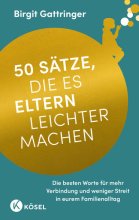 Cover: 50 Sätze, die es Eltern leichter machen