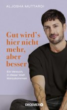 Cover: Gut wird's hier nicht mehr, aber besser