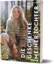 Cover: Die Geschenke meiner Tochter