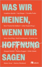 Cover: Was wir meinen, wenn wir Hoffnung sagen